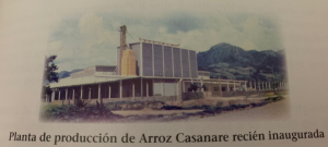 Antigua planta de producción de Arroz Casanare, recién inaugurada Antigua planta de producción de Arroz Casanare, recién inaugurada